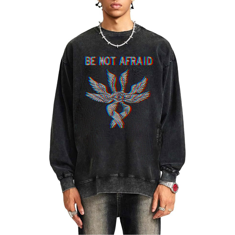 Be Not Afraid Christian Washed Sweatshirt
