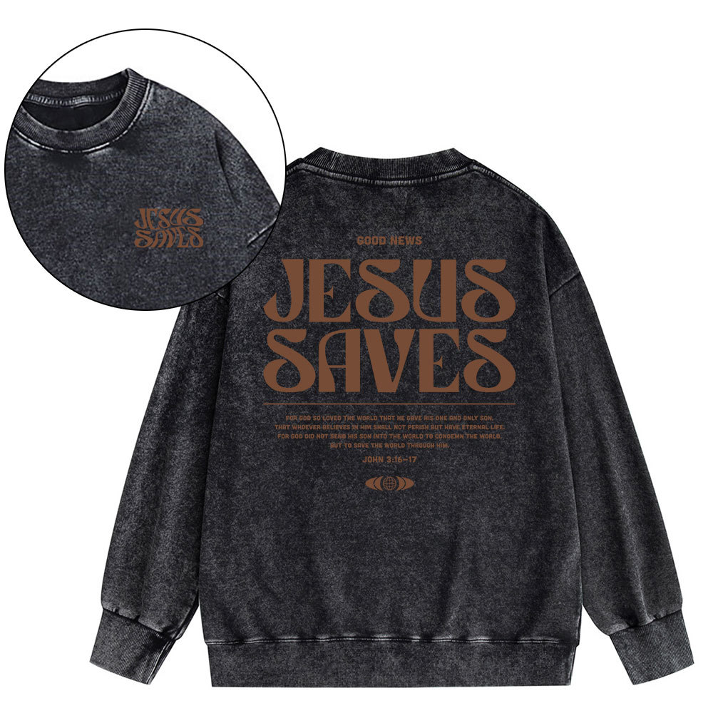 Jesus Saves Christian Washed SweatShirt