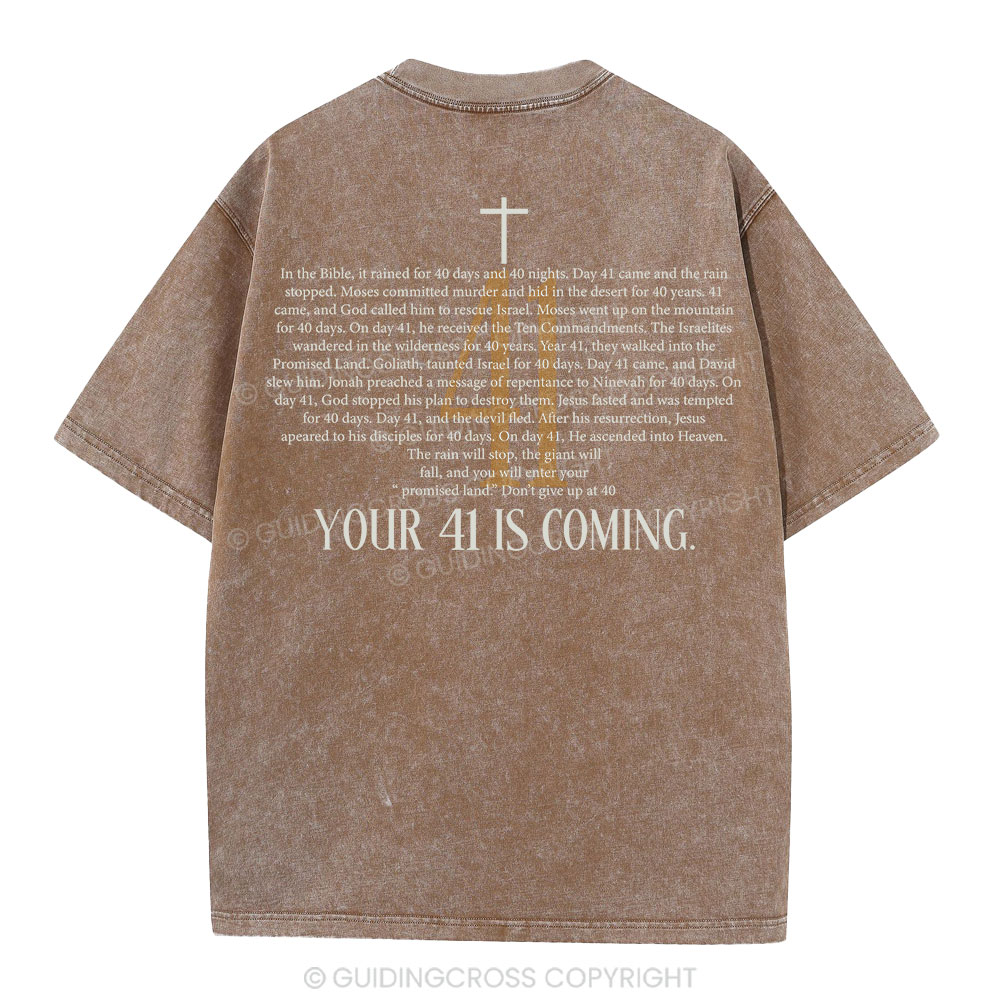 Your 41 Is Coming Christian Washed T-Shirt