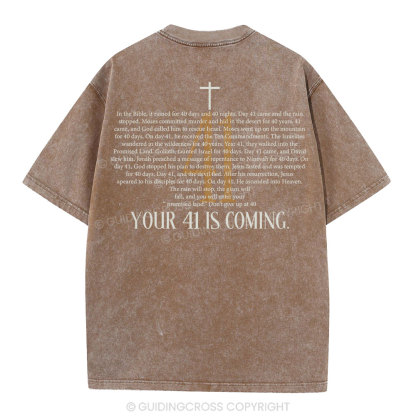 Your 41 Is Coming Christian Washed T-Shirt