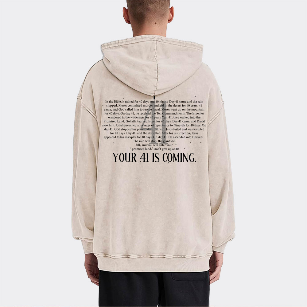 Your 41 Is Coming Christian Washed Hoodie