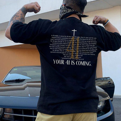 Your 41 Is Coming Christian T-Shirt