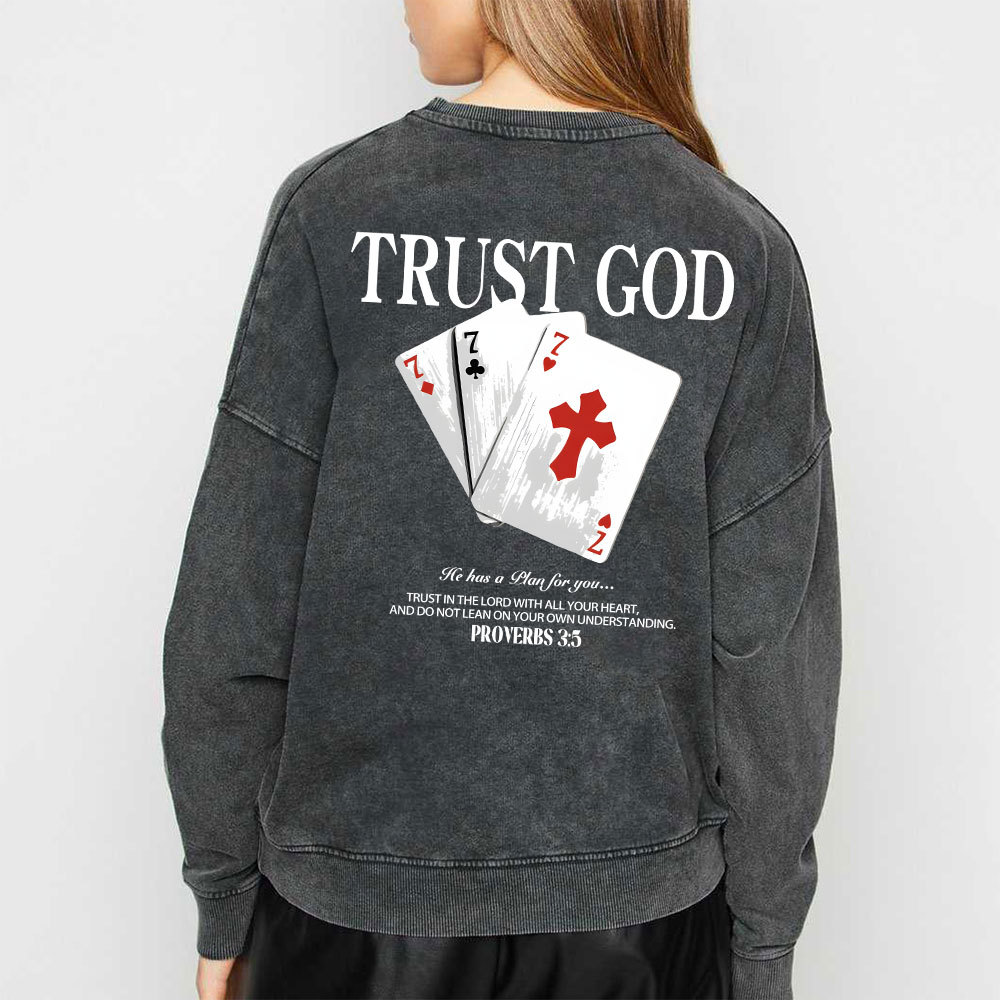 Trust God Christian Washed Sweatshirt