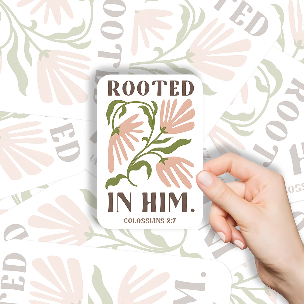 Rooted In Him Christian Sticker