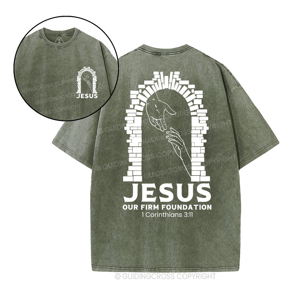 Jesus Is Our Firm Foundation Christian Washed T-Shirt