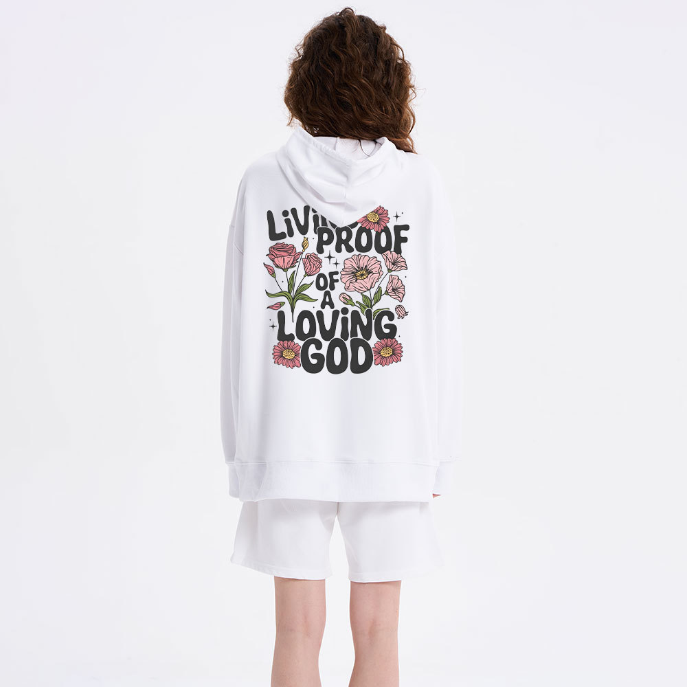 Living Proof Of A Loving God Classic Christian Hoodie