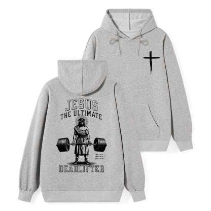 Jesus The Ultimate Deadlifter Classic Christian Hoodie