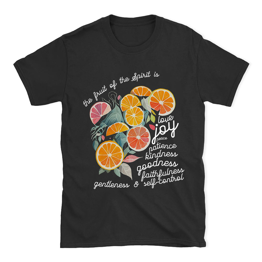 The Fruit Of The Spirit Is Love Christian T-Shirt