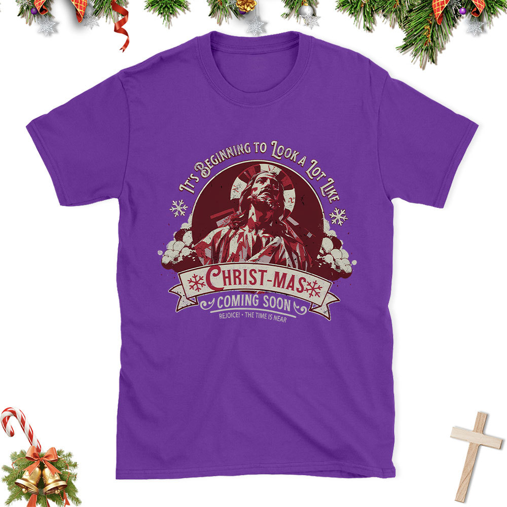 It's Begining To Look A lot like Christian Christmas T-Shirt
