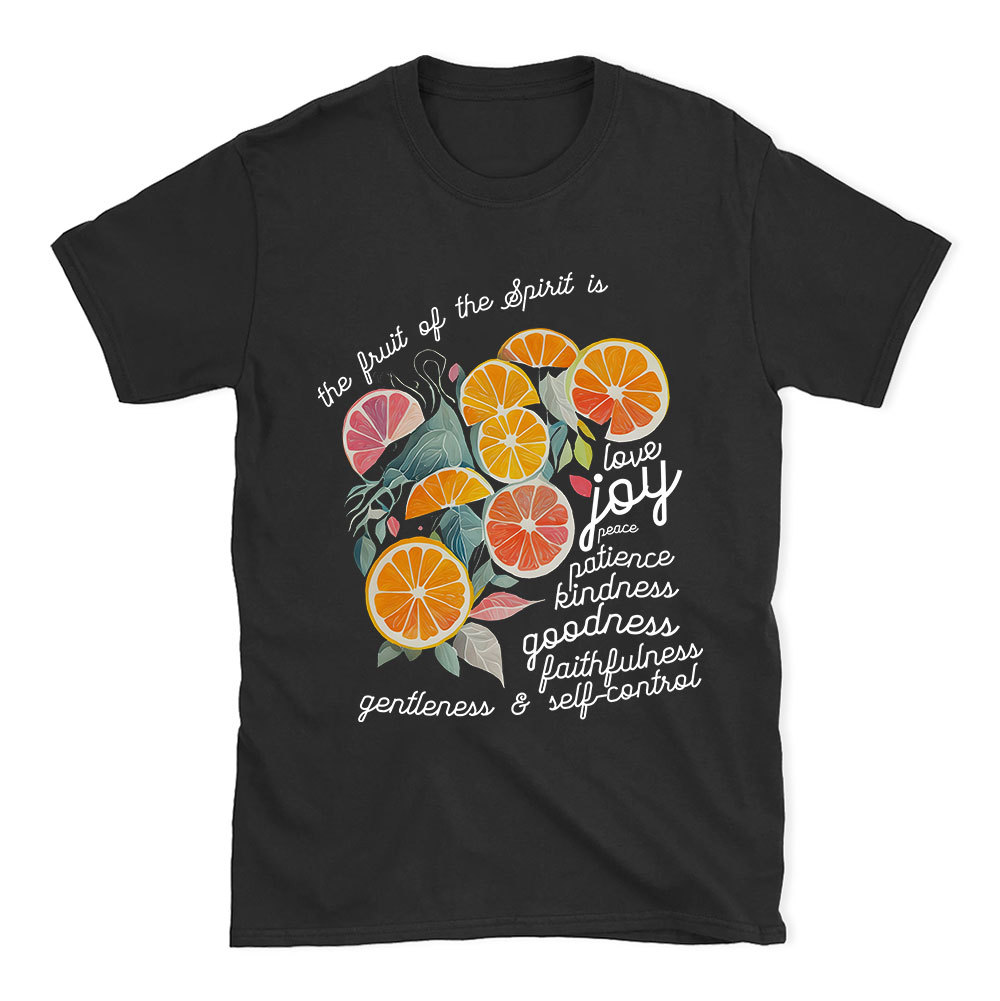 The Fruit Of The Spirit Is Love Christian T-Shirt