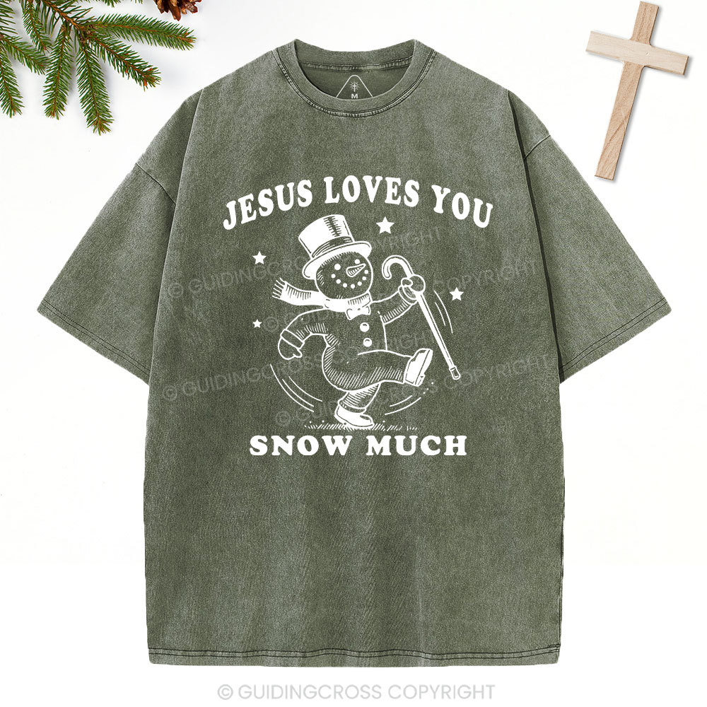 Jesus Loves You Snow Much Christian Christmas Washed T-Shirt