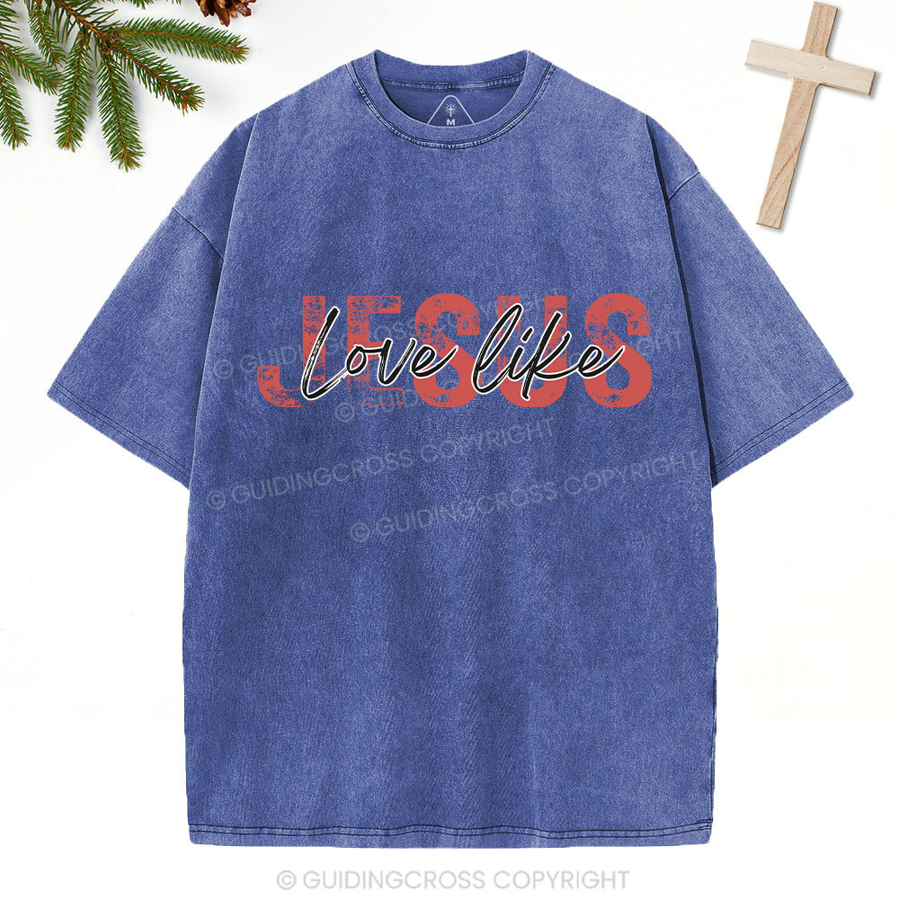 Love Like Jesus Christian Christmas Washed T-Shirt