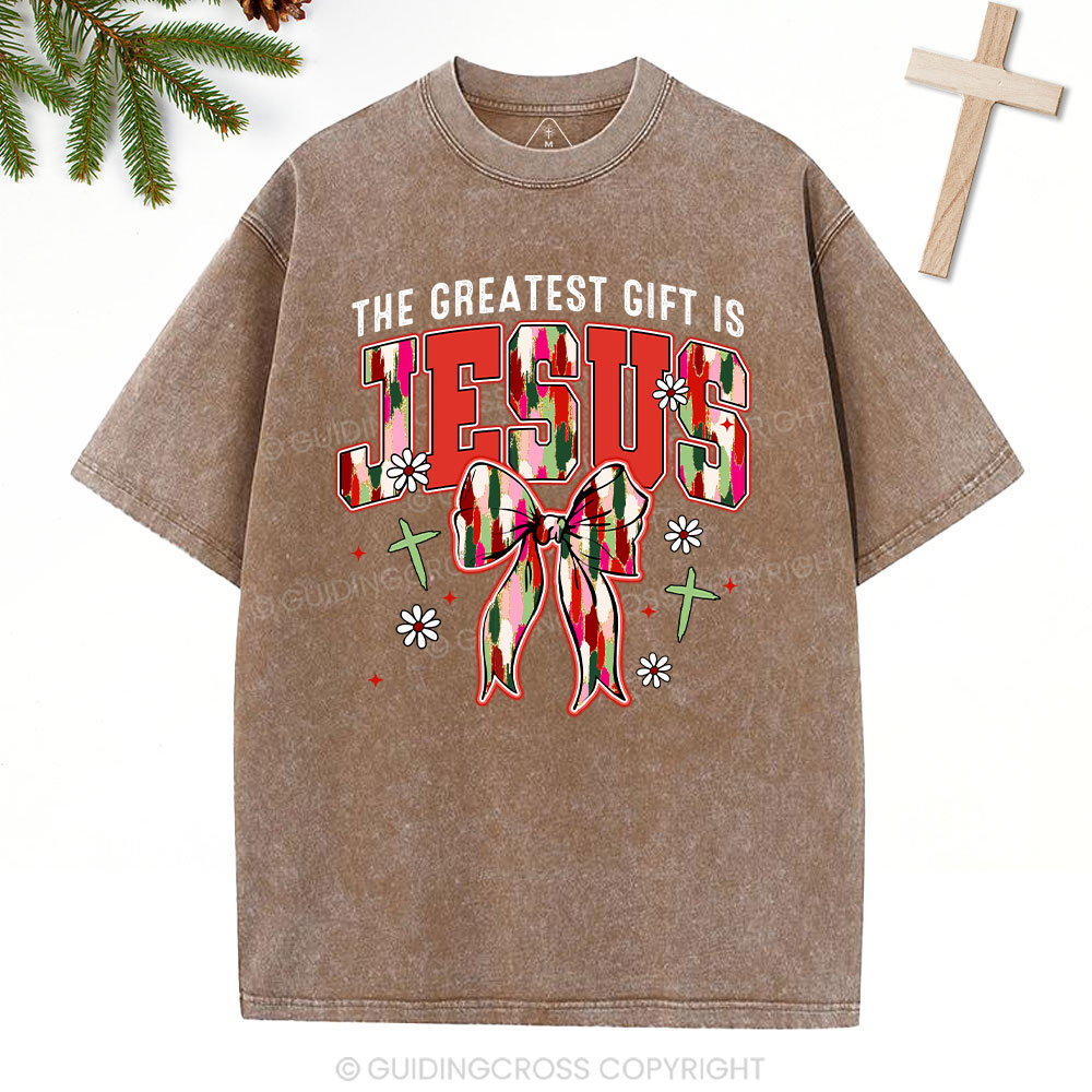 The Greatest Gift Is Jesus Christian Christmas Washed T-Shirt