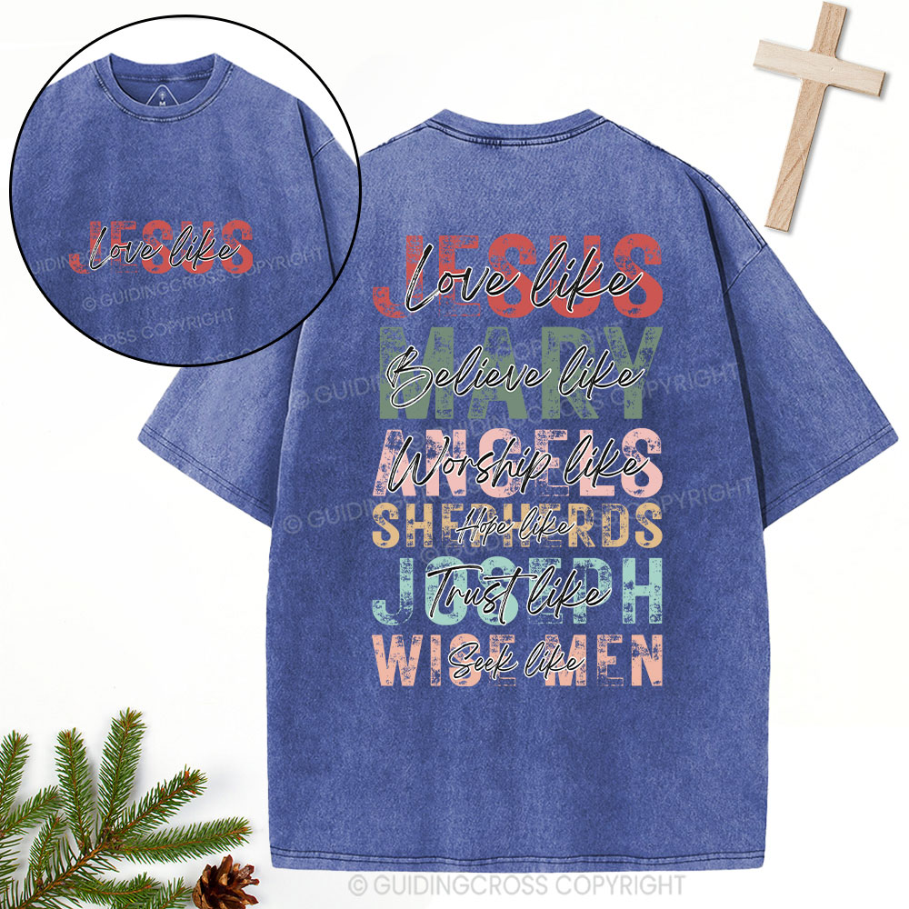 Love Like Jesus Christian Christmas Washed T-Shirt