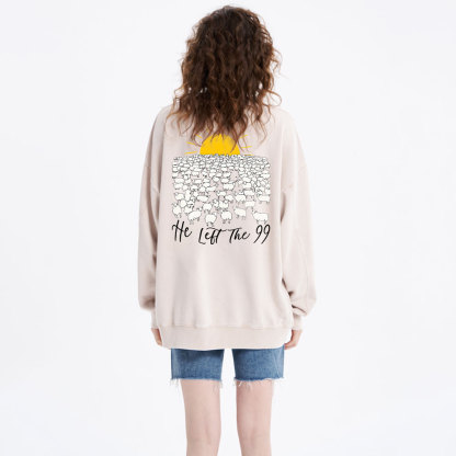 He Left The 99 Christian Washed Sweatshirt