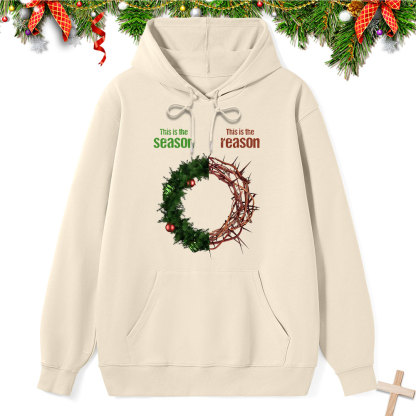 This Is The Season This Is The Reason Classic Christian Hoodie