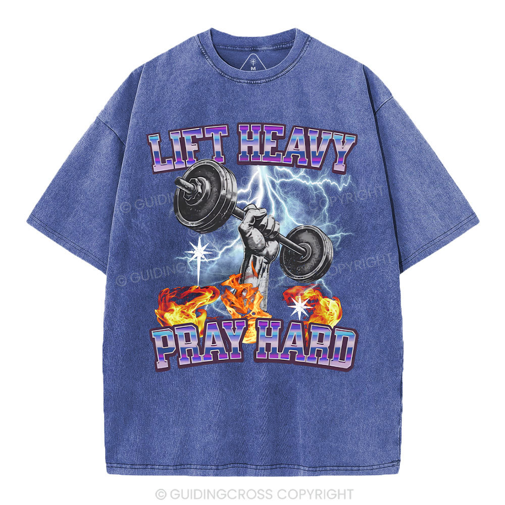 Lift Heavy Pray Hard Chirstian Washed T-Shirt
