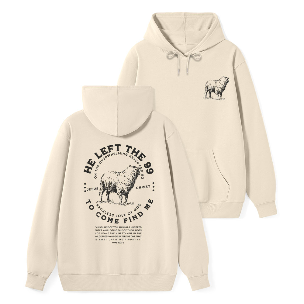 He Left The 99 To Rescue Me Classic Christian Hoodie