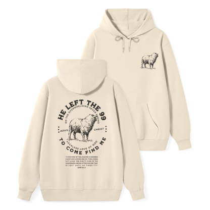 He Left The 99 To Rescue Me Classic Christian Hoodie