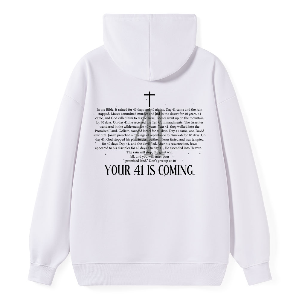 Your 41 Is Coming Classic Christian Hoodie