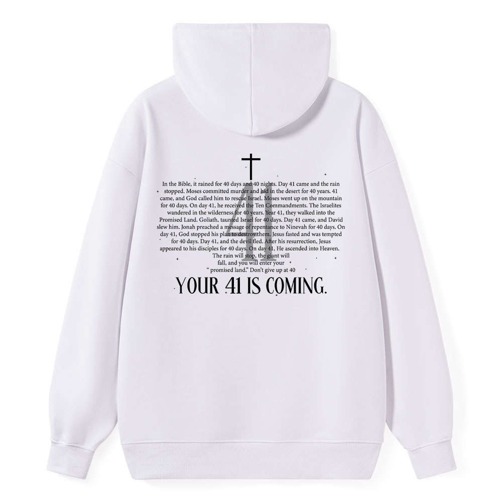 Your 41 Is Coming Classic Christian Hoodie