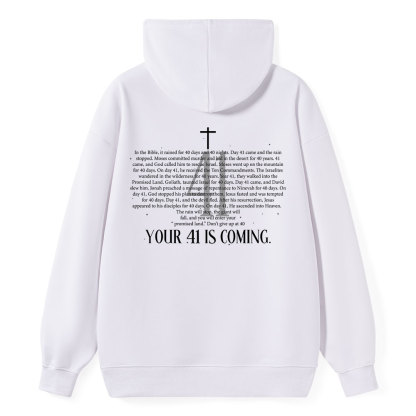 Your 41 Is Coming Classic Christian Hoodie