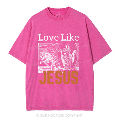 Love Like Jesus Christian Washed T-Shirt