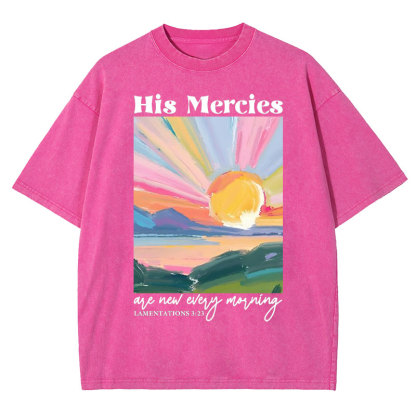 His Mercies Are New Every Morning Christian Washed T-Shirt