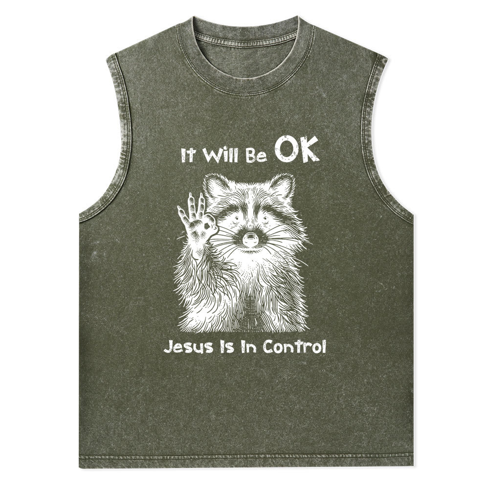 It Will Be OK Jesus Is In Control Christian Washed Tank Top