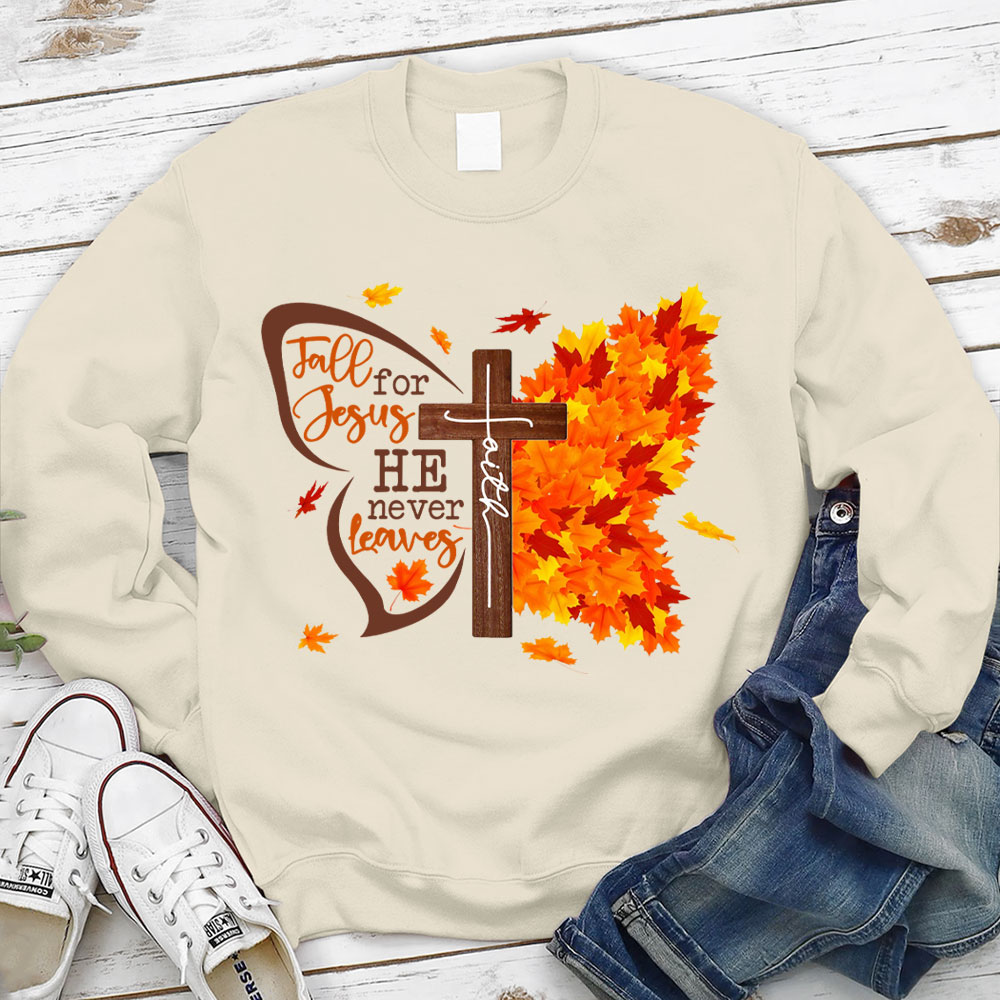 Fall For Jesus He Never Leaves Butterfly Sweatshirt