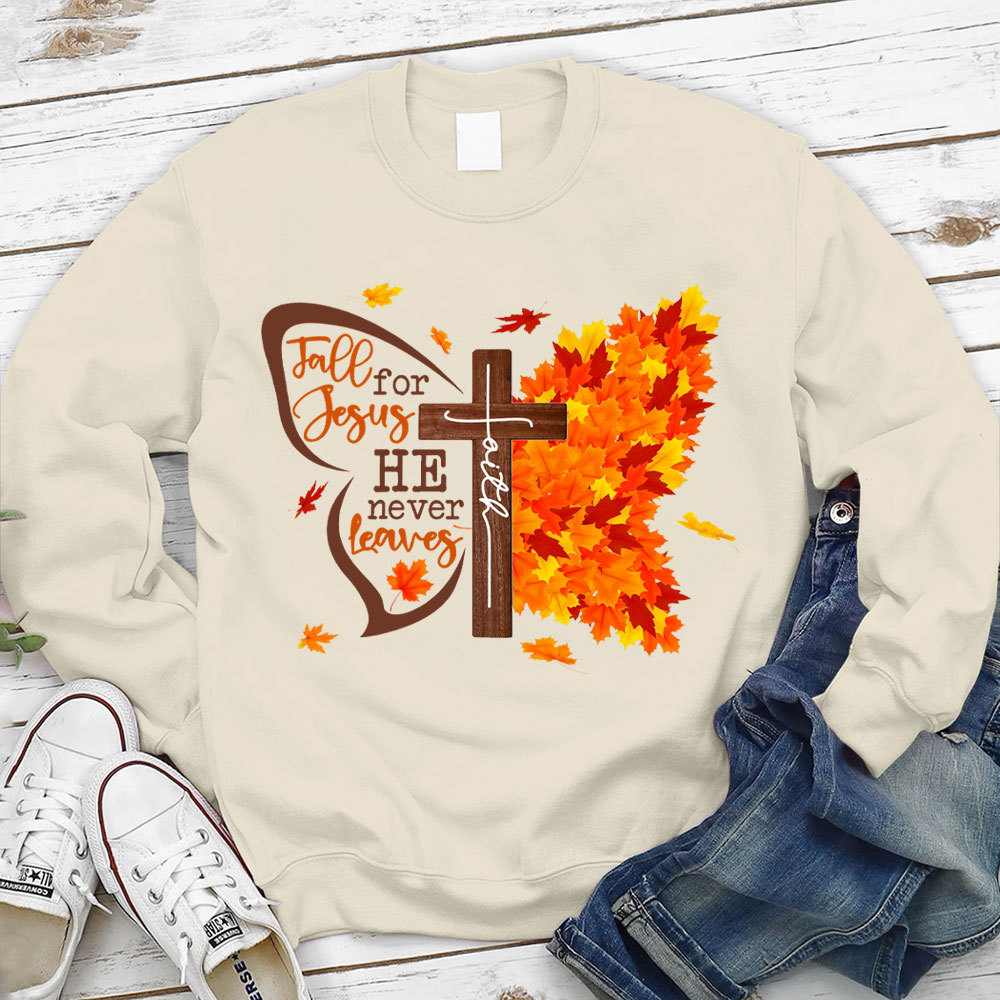 Fall For Jesus He Never Leaves Butterfly Sweatshirt