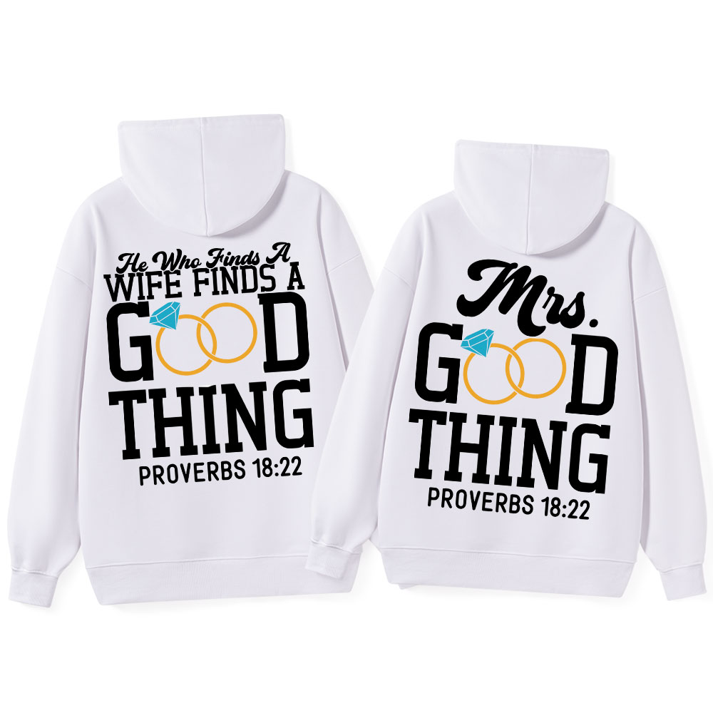 He Who Finds A Wife Finds A Good Thing Christian Couple Hoodie