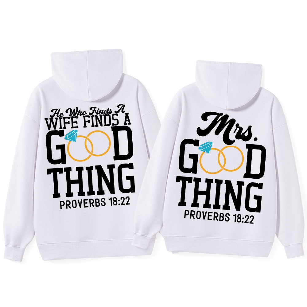 He Who Finds A Wife Finds A Good Thing Christian Couple Hoodie