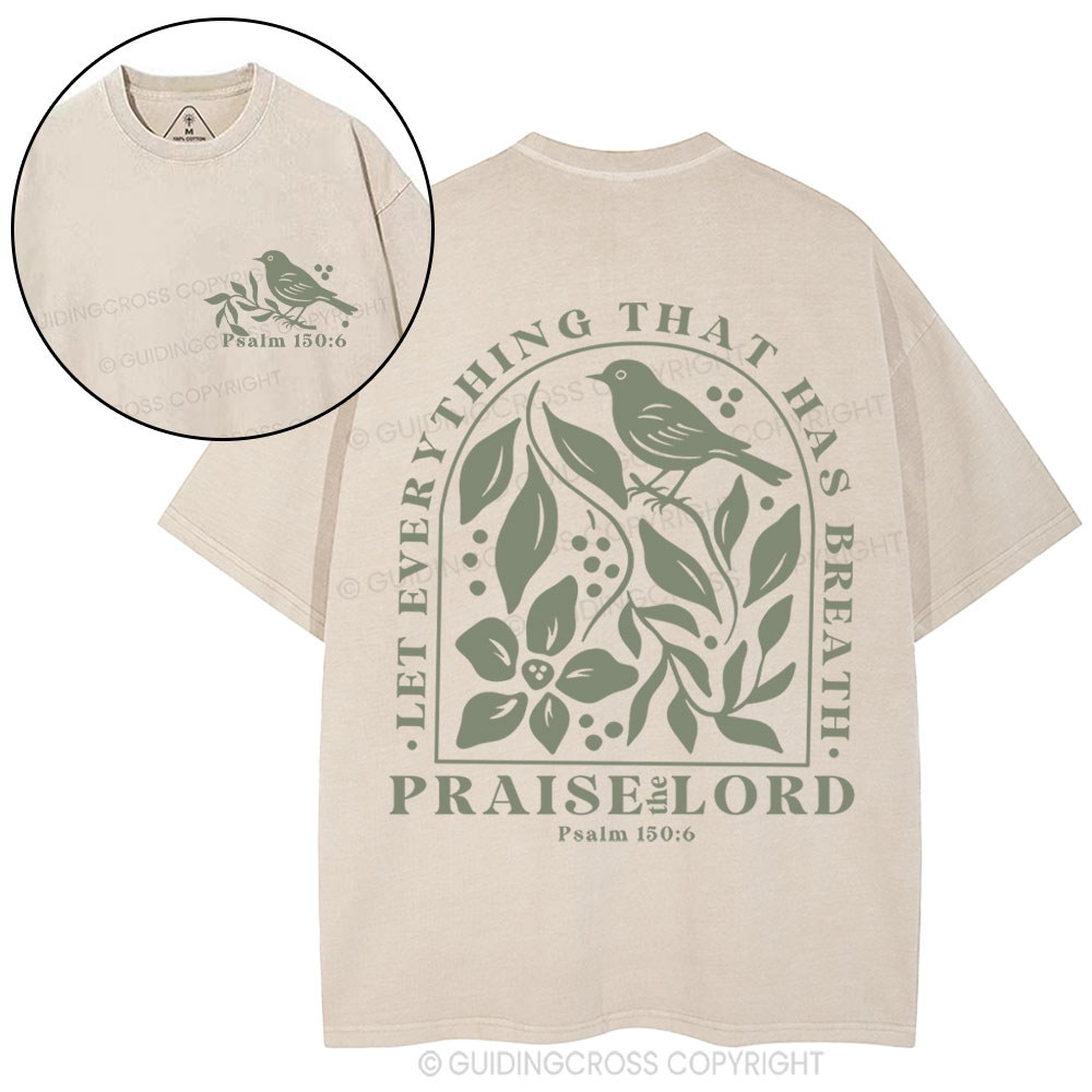 Let Everything That Has Breath Christian Washed T-Shirt