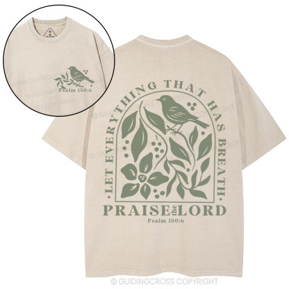 Let Everything That Has Breath Christian Washed T-Shirt