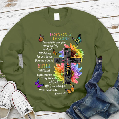 I Can Only Imagine Christian Lyric Sweatshirt
