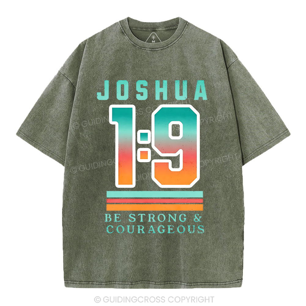 Be Strong And Courageous  Christian Washed T-Shirt