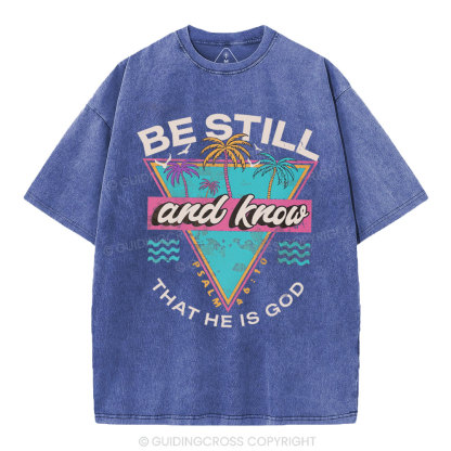 Be Still And Know Christian Washed T-Shirt