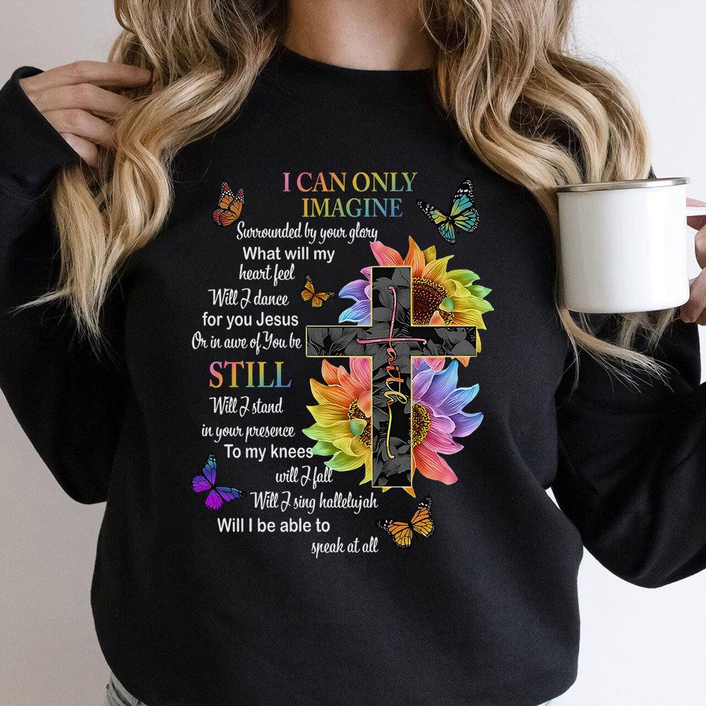 I Can Only Imagine Christian Lyric Sweatshirt