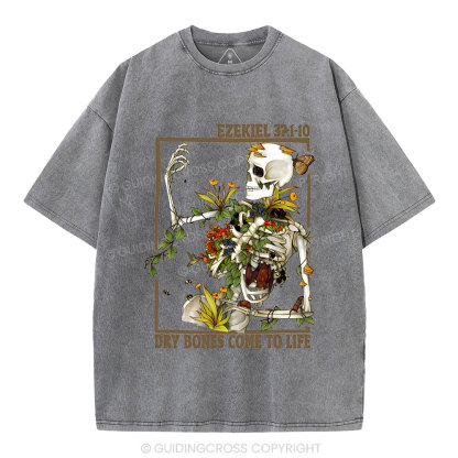 Dry Bones Come To Life Christian Washed T-Shirt