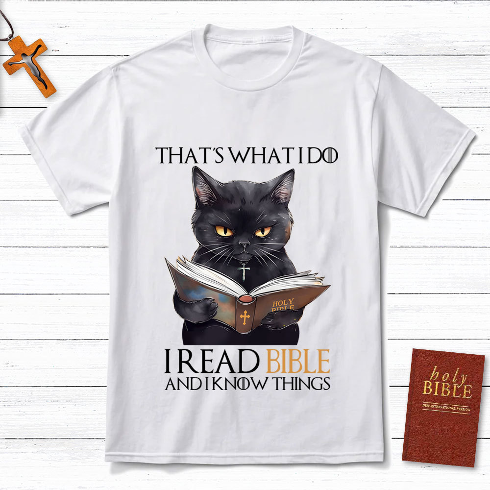 I Read Bible And I Know Things Black  Cat Christian T-Shirt