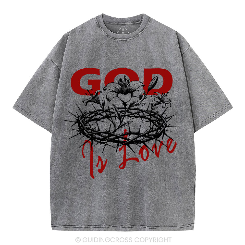 God Is Love  Christian Washed T-Shirt
