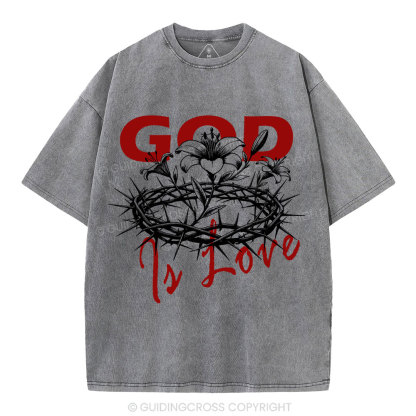 God Is Love  Christian Washed T-Shirt