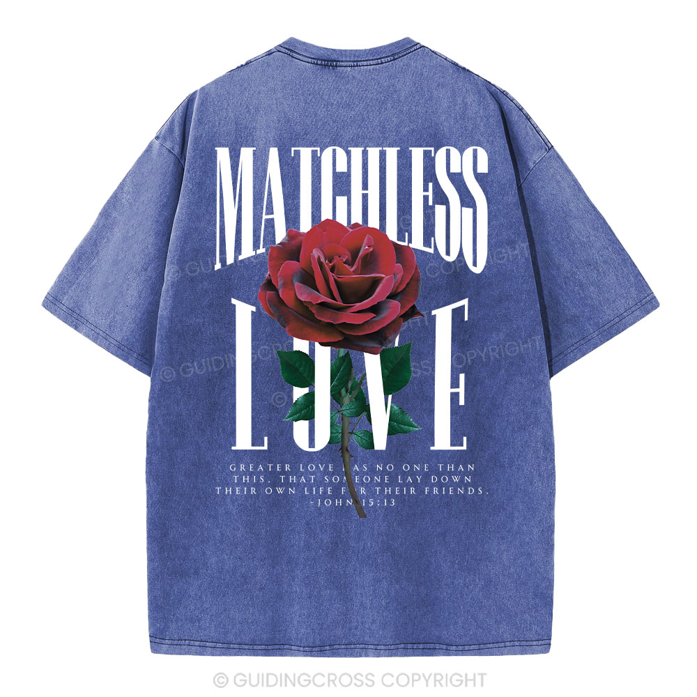 Matchless Love Christian Washed T-Shirt