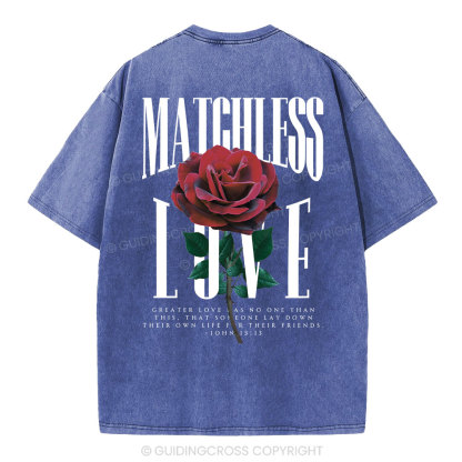Matchless Love Christian Washed T-Shirt