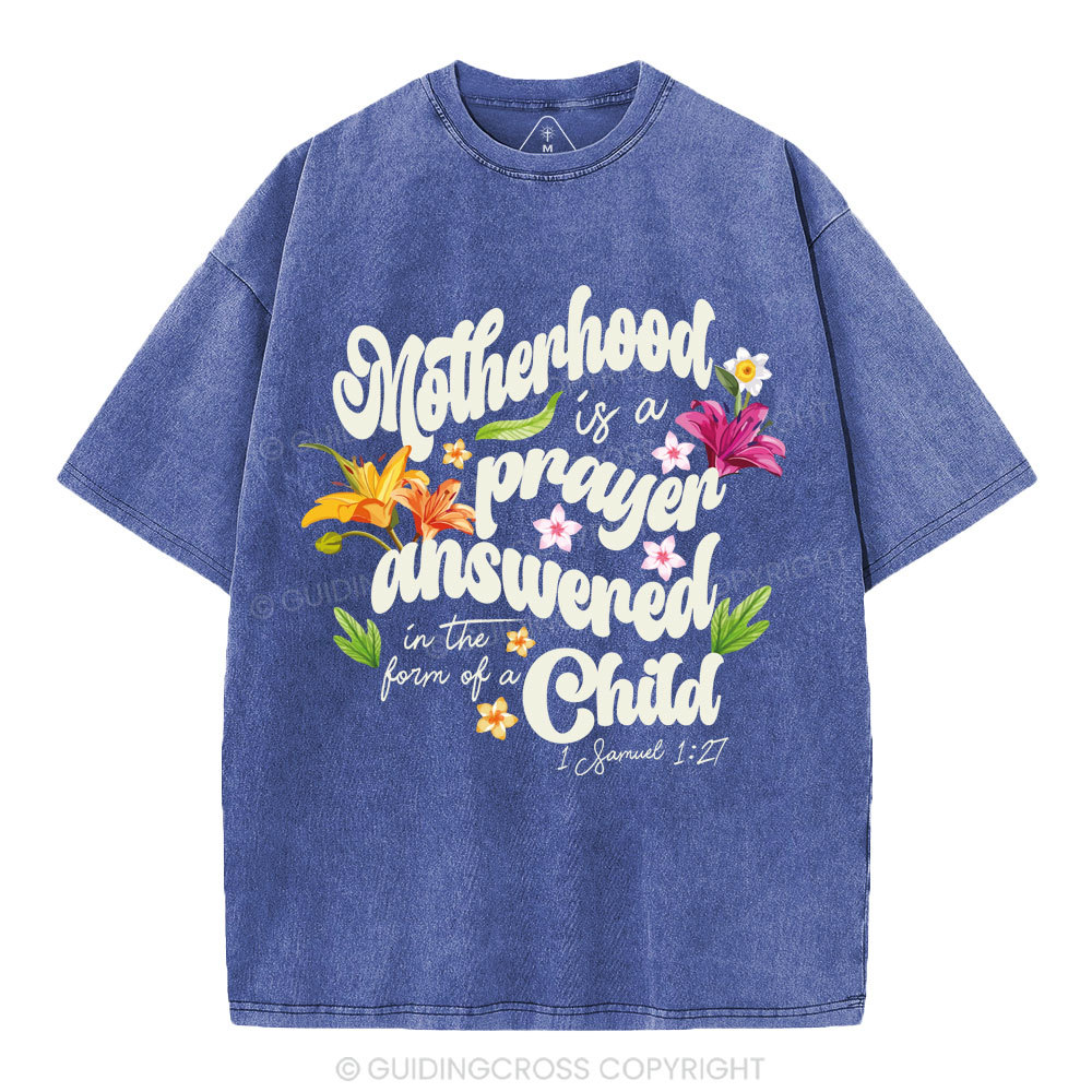 Motherhood Is A Prayer Answered christian Washed T-Shirt