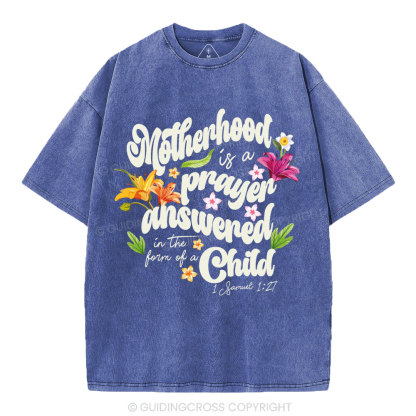 Motherhood Is A Prayer Answered christian Washed T-Shirt