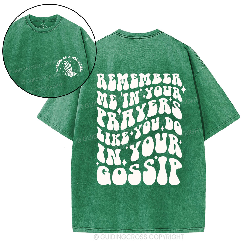 Rember Me In Your Praryers Christian Washed T-Shirt