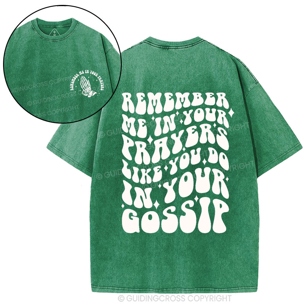 Rember Me In Your Praryers Christian Washed T-Shirt