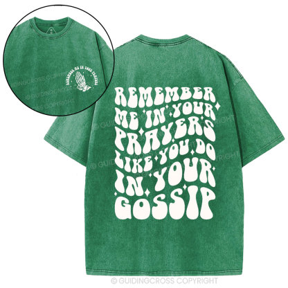 Rember Me In Your Praryers Christian Washed T-Shirt